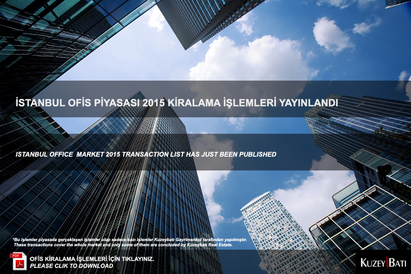 istanbul ofis piyasası 2015 kiralama işlemleri yayınlandı